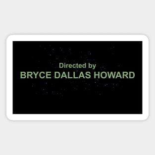 Directed by Bryce Dallas Howard Magnet